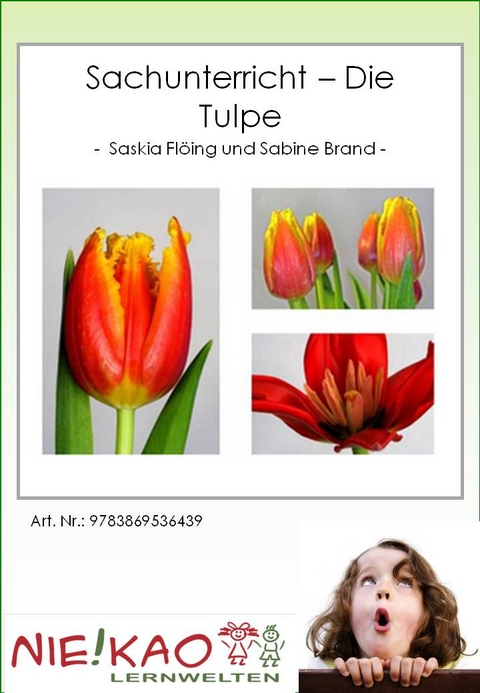 Sachunterricht - Die Tulpe -  Flöing/ Brand