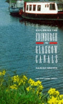 Exploring the Edinburgh to Glasgow Canals -  British Waterways Board