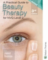 A Practical Guide to Beauty Therapy for S/NVQ Level 2 - Francesca Gould, Janet Simms