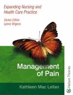 Expanding Nursing and Health Care Practice Management of Pain - Kathleen Mac Lellan