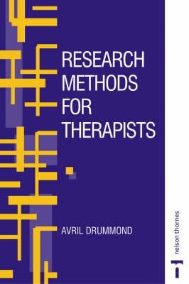 RESEARCH METHODS FOR THERAPISTS - Avril Drummond