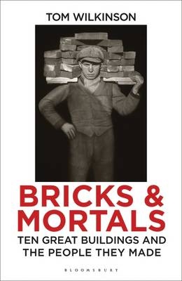 Bricks & Mortals - Tom Wilkinson