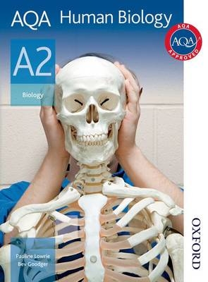 AQA Human Biology A2 Student Book - Lowrie Pauline, Beverley Goodger