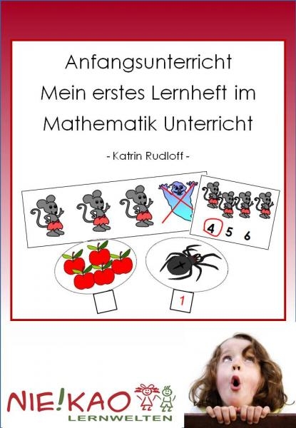 Anfangsunterricht - Mein erstes Lernheft im Mathematik Unterricht - 