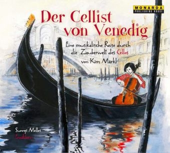 Der Cellist von Venedig - Kim Märkl