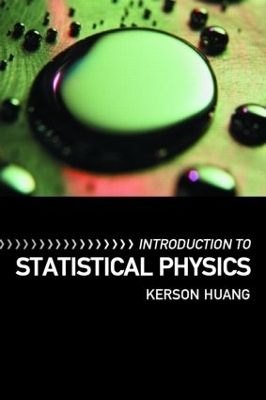 Introduction to Statistical Physics - Kerson Huang