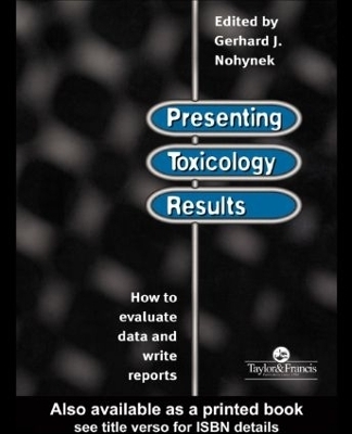 Presenting Toxicology Results - G. J. Nohynek