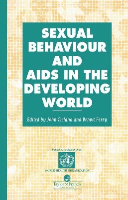 Sexual Behaviour and AIDS in the Developing World - 