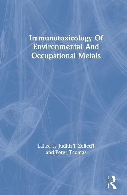 Immunotoxicology Of Environmental And Occupational Metals - 