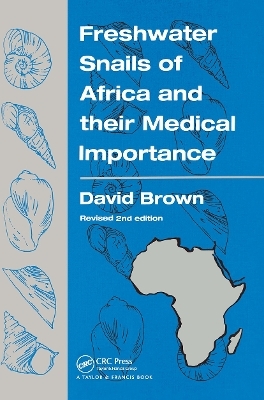 Freshwater Snails Of Africa And Their Medical Importance - David S Brown