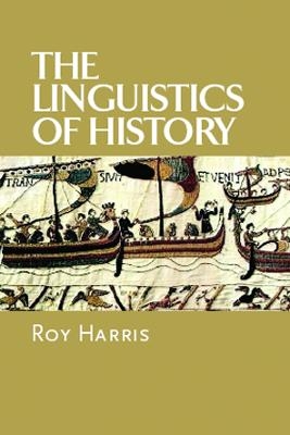 The Linguistics of History - Roy Harris