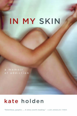 In My Skin - Kate Holden