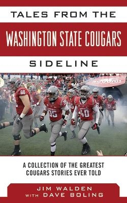 Tales from the Washington State Cougars Sideline - Jim Walden