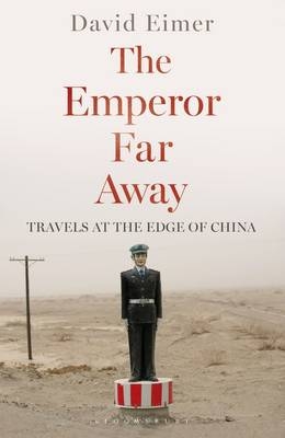 The Emperor Far Away - David Eimer