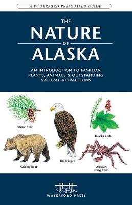 The Nature of Alaska - James Kavanagh, Waterford Press