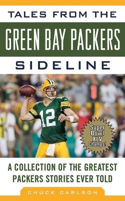 Tales from the Green Bay Packers Sideline - Chuck Carlson