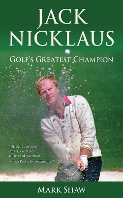 Jack Nicklaus - Mark Shaw