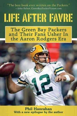 Life After Favre - Phil Hanrahan