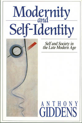 Modernity and Self-Identity - Anthony Giddens