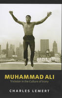 Muhammad Ali: Trickster in the Culture of Irony -  Lemert