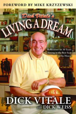 Dick Vitale's Living A Dream - Dick Vitale, Dick Weiss