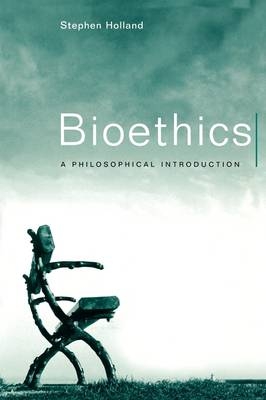 Bioethics - Stephen Holland