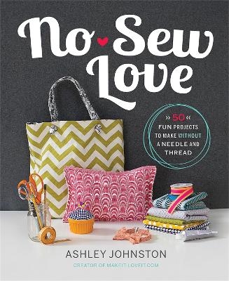 No-Sew Love - Ashley Johnston