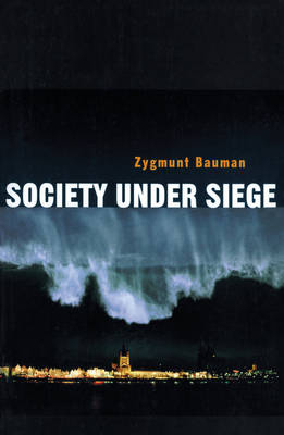 Society under Siege - Zygmunt Bauman