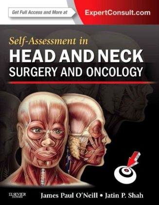 Self-Assessment in Head and Neck Surgery and Oncology - James Paul O'Neill, Jatin P. Shah