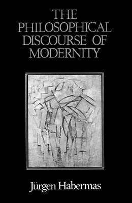 The Philosophical Discourse of Modernity - Jürgen Habermas