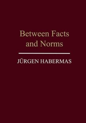 Between Facts and Norms - Jürgen Habermas