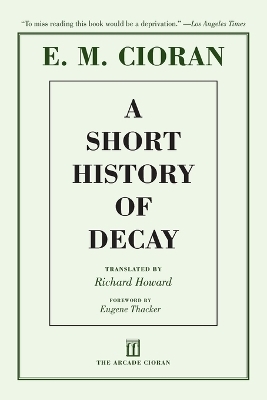 A Short History of Decay - E. M. Cioran