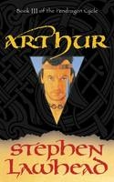 Arthur - Stephen R Lawhead