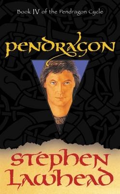 Pendragon - Stephen R Lawhead