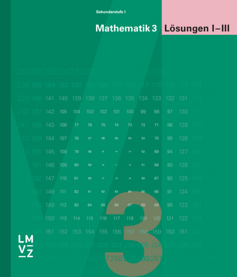 Mathematik 3 Sekundarstufe I / Lösungen I-III -  Autorenteam