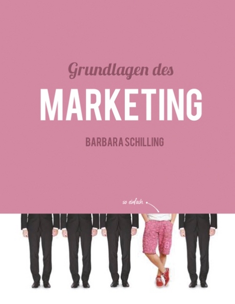 Grundlagen des Marketing - Barbara Schilling