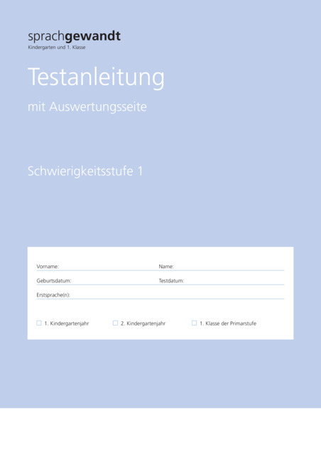 sprachgewandt Kindergarten und 1. Klasse / Testanleitung Schwierigkeitsstufe 1 à 10 Stück - Nicole Bayer, Urs Moser