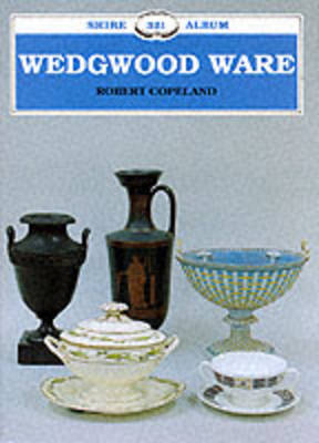 Wedgwood Ware - Robert Copeland