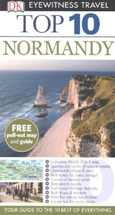 DK Eyewitness Top 10 Travel Guide: Normandy - Fiona Duncan, Leonie Glass