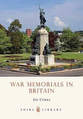 War Memorials in Britain - J. A. T. (Jim) Corke