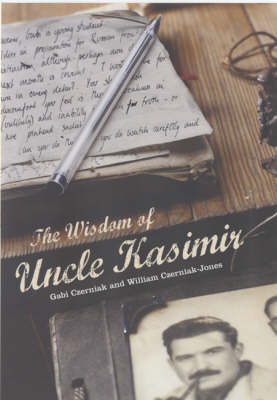 The Wisdom of Uncle Kasimir - Gabi Czerniak, William Czerniak-Jones