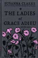 Ladies of Grace Adieu - Susanna Clarke