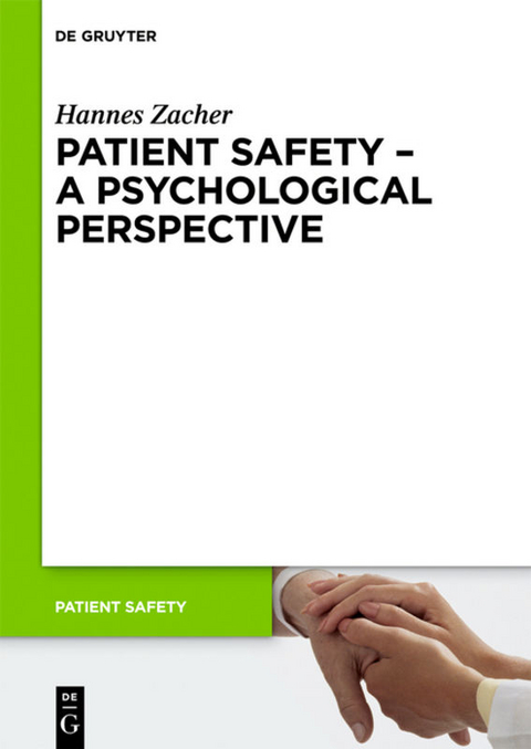 Patient Safety - A Psychological Perspective - Hannes Zacher