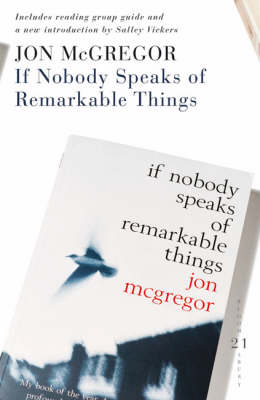 If Nobody Speaks of Remarkable Things - Jon McGregor