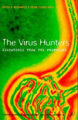 The Virus Hunters - Joseph B. McCormick, Susan Fisher-Hoch