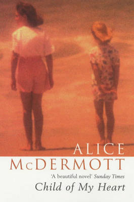 Child of My Heart - Alice McDermott