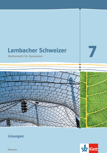 Lambacher Schweizer Mathematik 7 - G9. Ausgabe Hessen