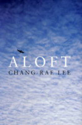 Aloft - Chang-Rae Lee