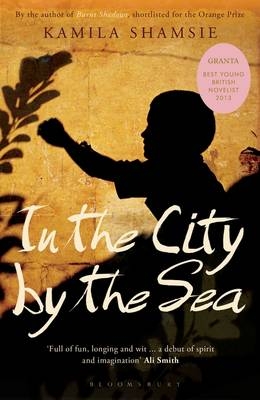 In the City by the Sea - Kamila Shamsie