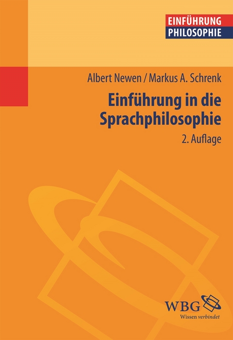 Einführung in die Sprachphilosophie - Albert Newen, Markus A. Schrenk